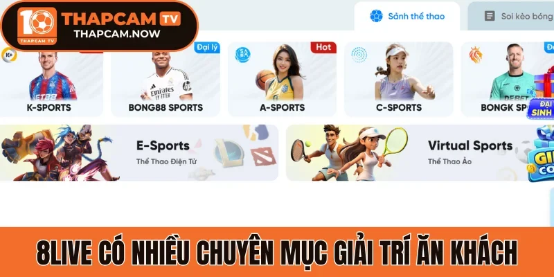8live có nhiều chuyên mục giải trí ăn khách