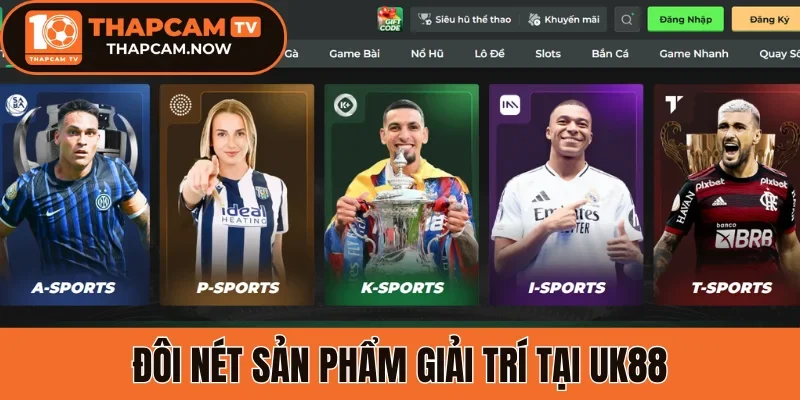 Đôi nét sản phẩm giải trí tại Uk88