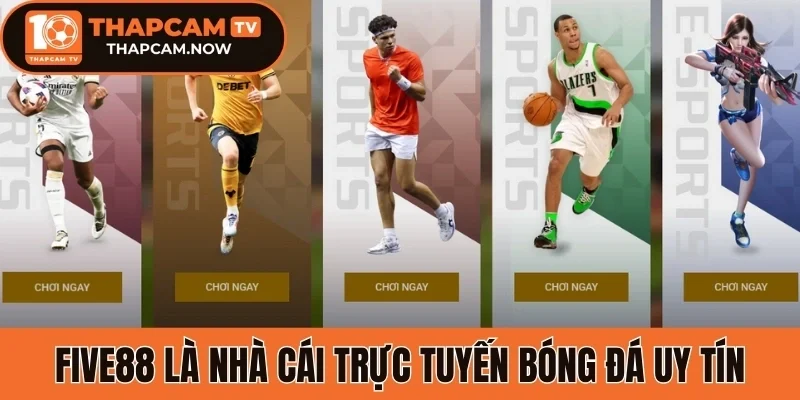 Five88 là nhà cái trực tuyến bóng đá uy tín