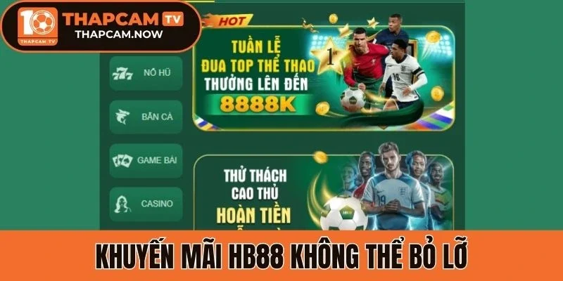Khuyến mãi Hb88 không thể bỏ lỡ
