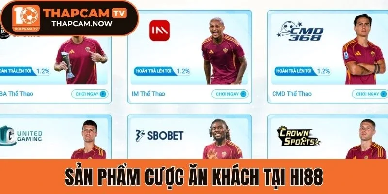 Sản phẩm cược ăn khách tại Hi88