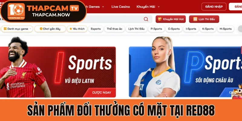 Sản phẩm đổi thưởng có mặt tại Red88