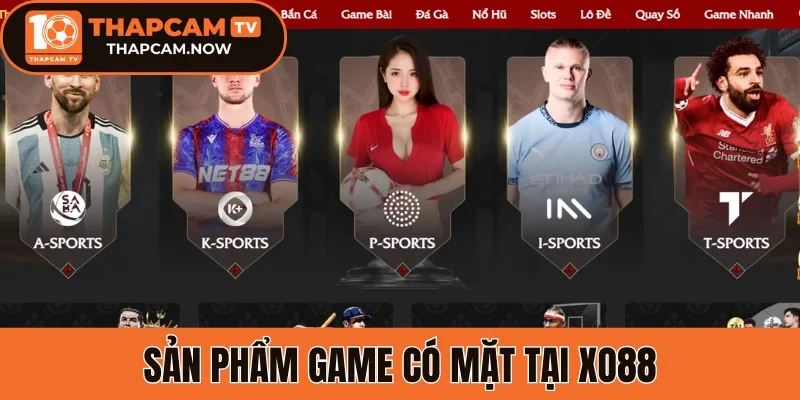 Sản phẩm game có mặt tại  Xo88