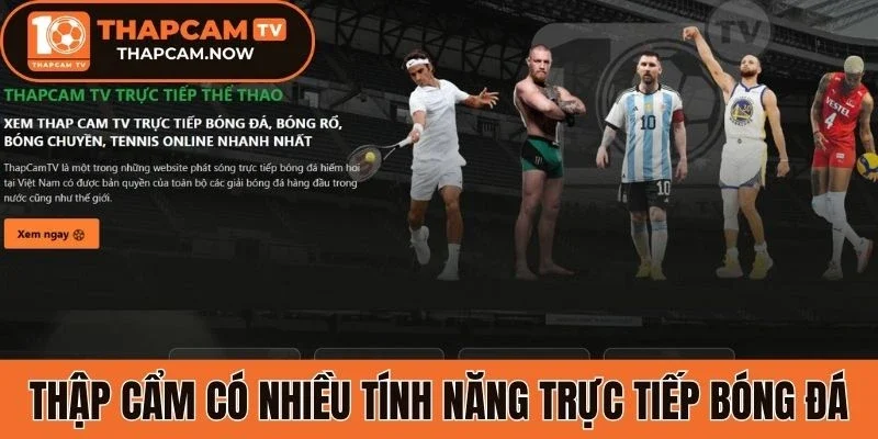 Thập cẩm có nhiều tính năng hỗ trợ trực tiếp bóng đá