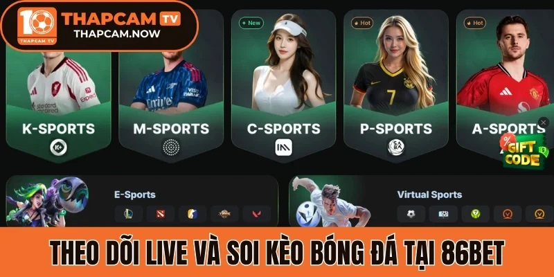 Theo dõi live và soi kèo bóng đá chất lượng tại 86bet