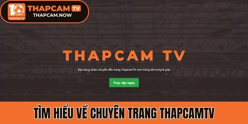 Tìm hiểu về chuyên trang Thapcamtv