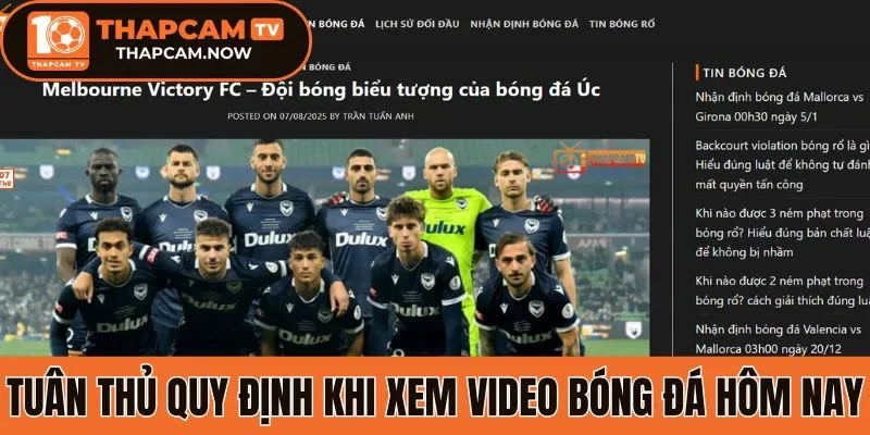 Tuân thủ quy định khi xem video bóng đá hôm nay
