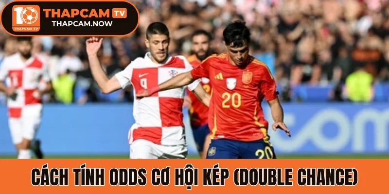 Cách tính odds cơ hội kép (Double Chance)