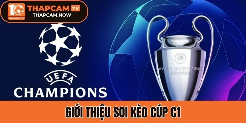 Giới thiệu soi kèo cúp c1