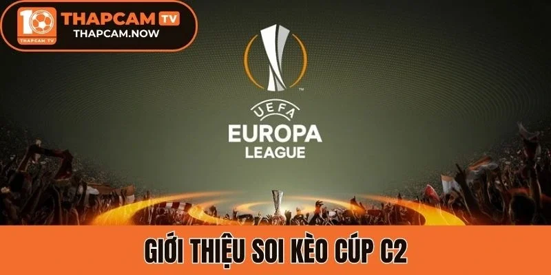 Giới thiệu soi kèo cúp c2