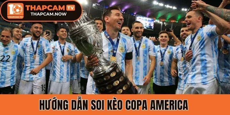 Hướng dẫn soi kèo Copa America 