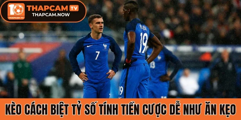 Kèo cách biệt tỷ số tính tiền cược dễ như ăn kẹo