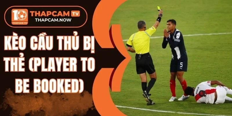 Luật chơi kèo cầu thủ bị thẻ phạt