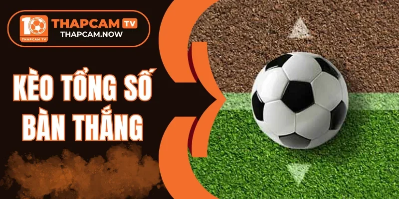 Đọc nhịp độ trong kèo tổng số bàn thắng