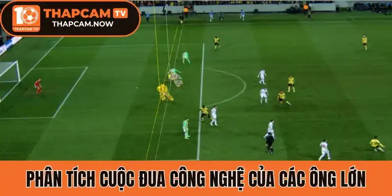 Phân tích cuộc đua công nghệ của các ông lớn