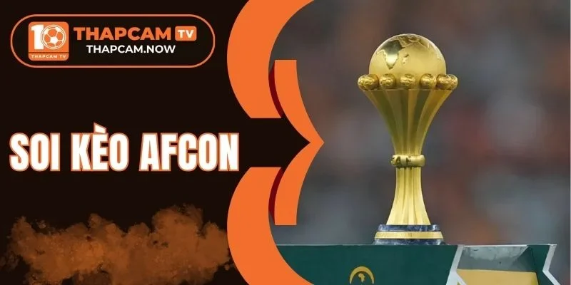 Thời gian áp dụng kèo bóng AFCON