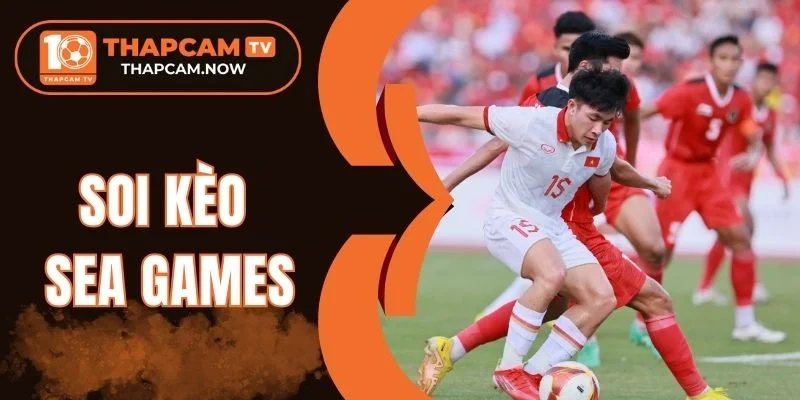 Đánh giá lịch sử gần đây khi soi kèo Sea Games